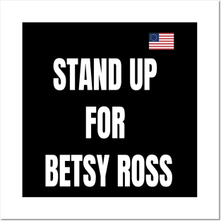 STAND UP FOR BETSY ROSS Posters and Art